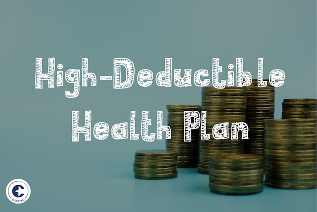 High Deductible Health insurance plan