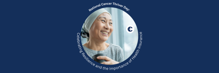 National Cancer Thriver Day: Celebrating Resilience and the Importance of Health InsuranceCancer Thriver Day