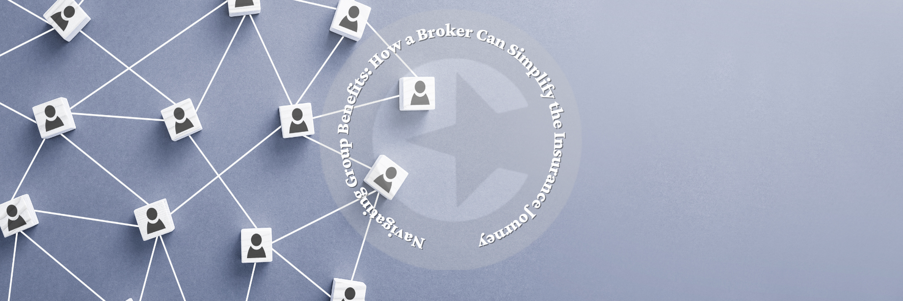 Navigating Group Benefits: How a Broker Can Simplify the Insurance Journey
